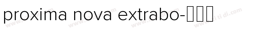 proxima nova extrabo字体转换